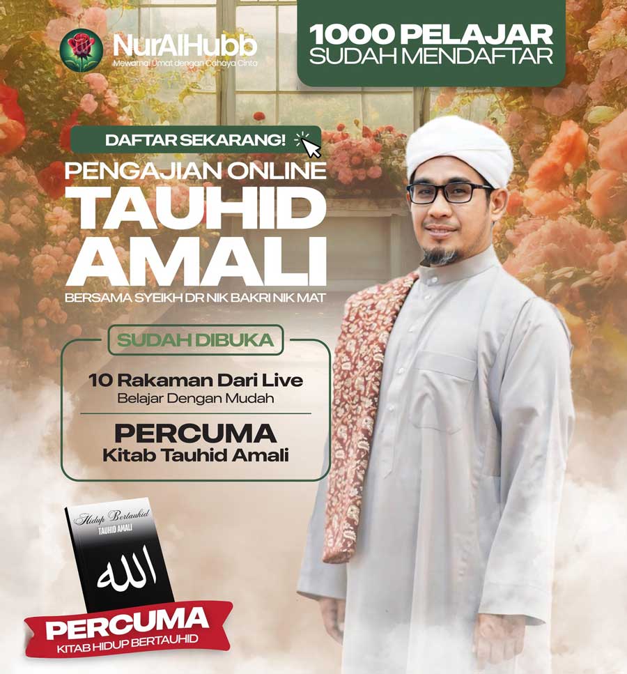 Pengajian Tauhid Amali bersama Syeikh Dr. Nik Bakri